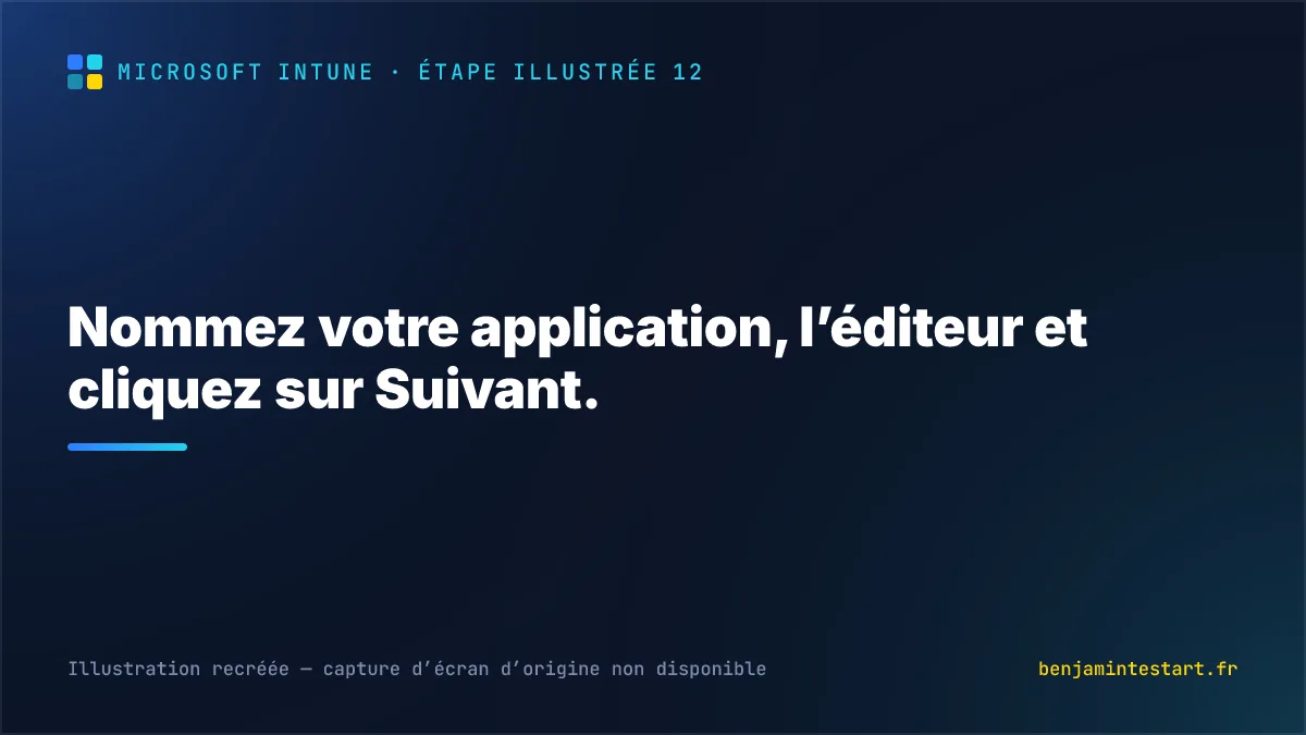 Nommez votre application, l’éditeur et cliquez sur Suivant.