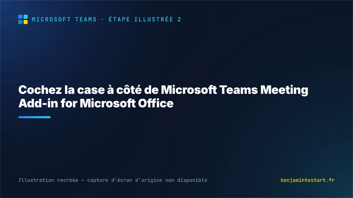 Cochez la case à côté de Microsoft Teams Meeting Add-in for Microsoft Office