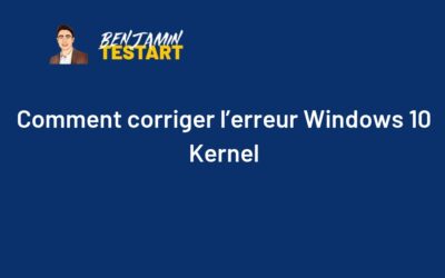 Comment corriger l’erreur Windows 10 Kernel Data Inpage Error