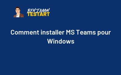 Comment installer MS Teams pour Windows