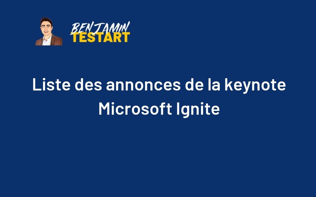 Liste des annonces de la keynote Microsoft Ignite 2022