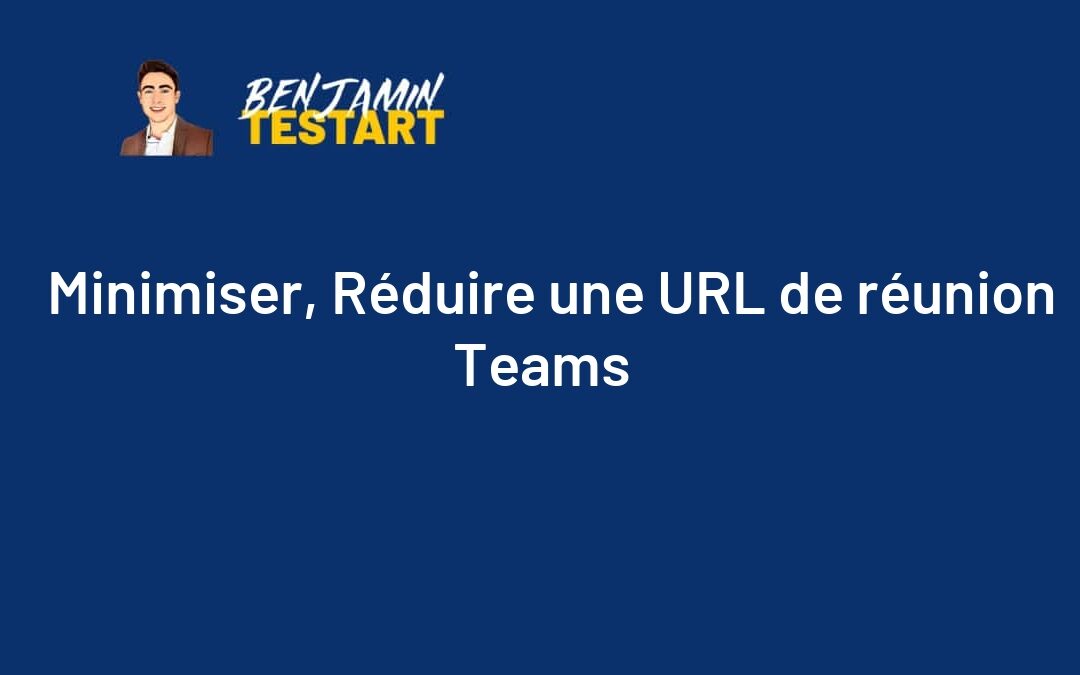 Minimiser, Réduire une URL de réunion Teams
